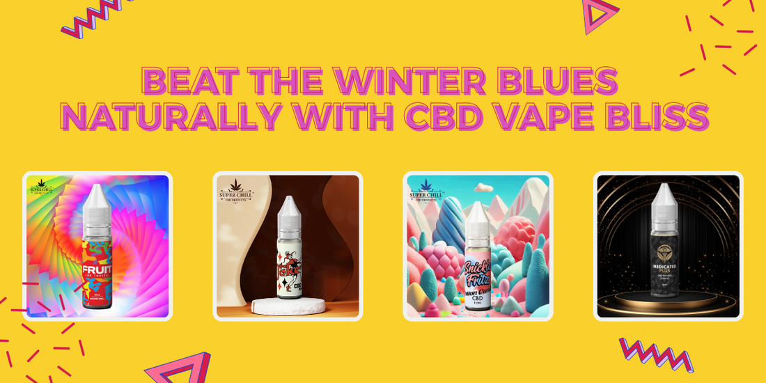 Beat the Winter Blues Naturally with CBD Vape Bliss