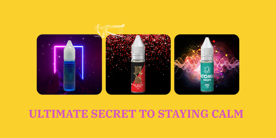 Stressed Out? Why CBD Vape Juice is the Ultimate Secret to Staying Calm