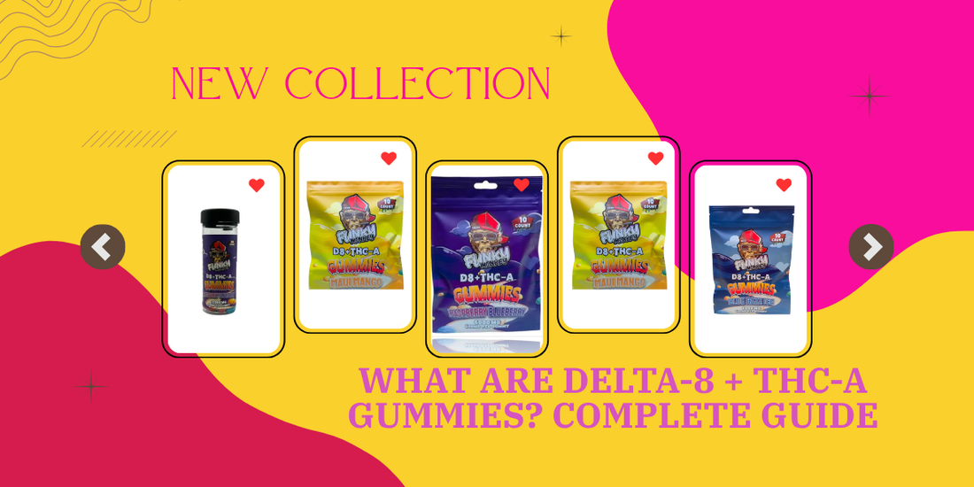 What Are Delta-8 + THC-A Gummies? Complete Guide
