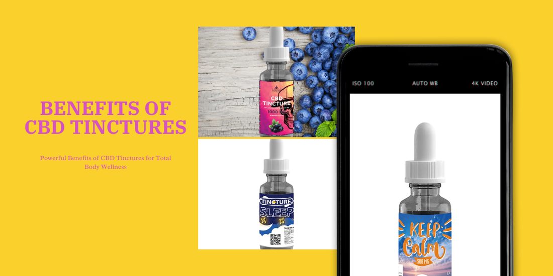 Powerful Benefits of CBD Tinctures for Total Body Wellness